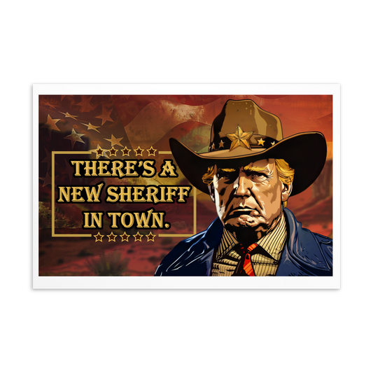 New Sheriff in Town Trump Card - 4 x 6 Inches - Coated Outer Surface - Premium - Greeting Card - Souvenir - Gift - Patriotic - MAGA - 2024 - Political - American